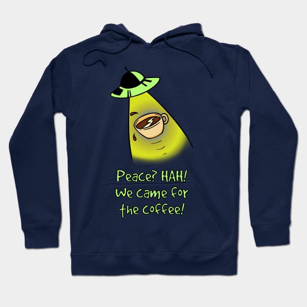 We Only Came For The Coffee Hoodie by JimmoShirts